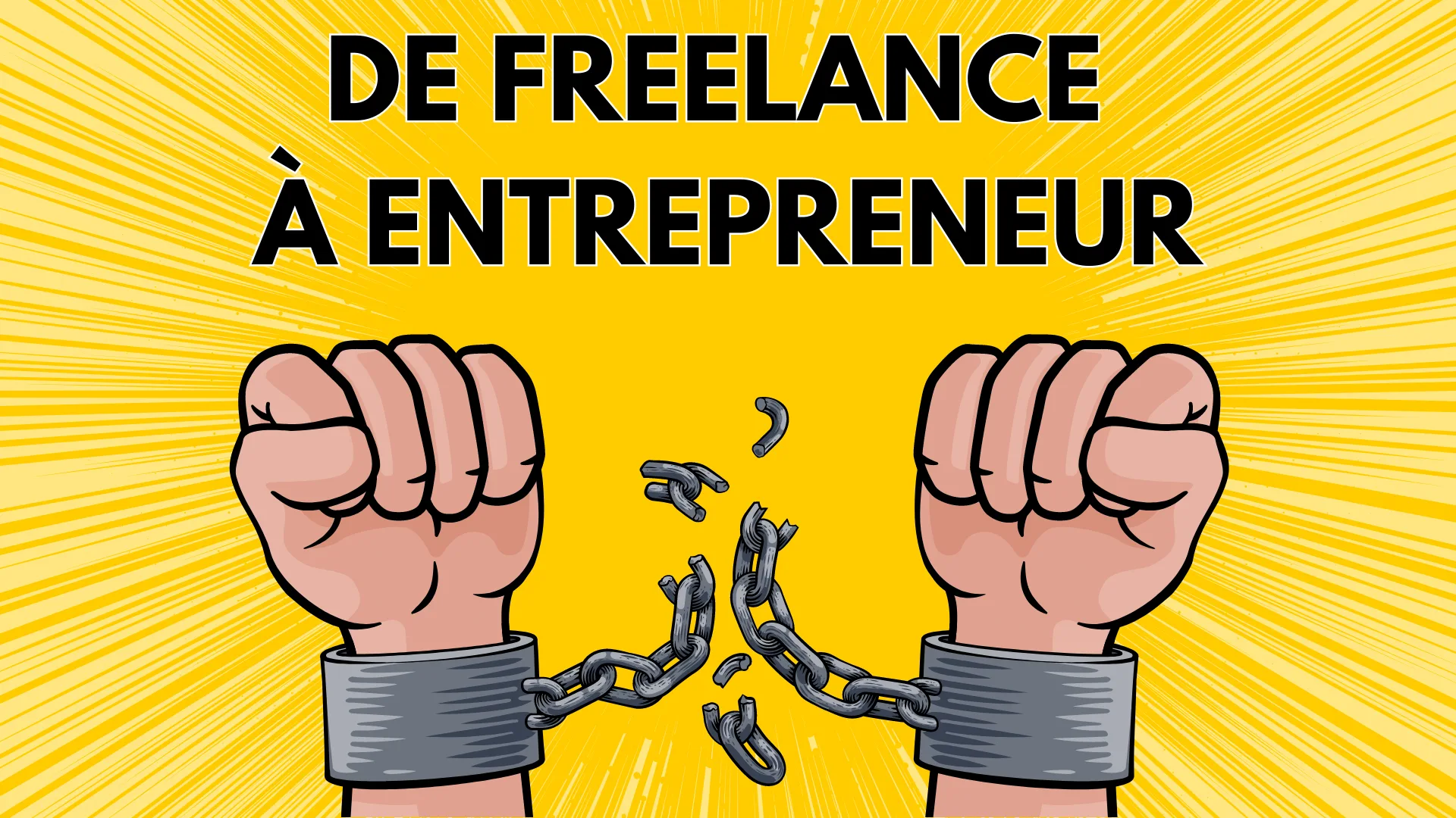 🙌 DE FREELANCE À ENTREPRENEUR : La Méthode étape par étape